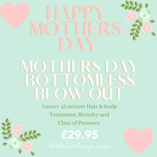 Mothers Day Bottomless Blow out 