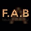 F.A.B fabulous & beautiful