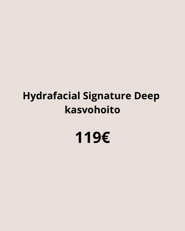 1.Hydrafacial Signature Deep kasvohoito
