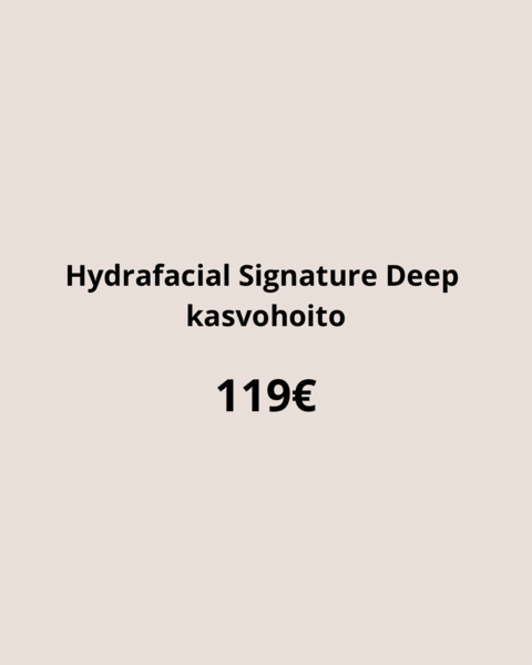 1.Hydrafacial Signature Deep kasvohoito